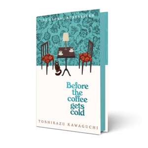 Before the Coffee Gets Cold de Toshikazu Kawaguchi