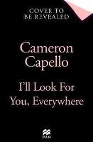 I'll Look for You, Everywhere de Cameron Capello