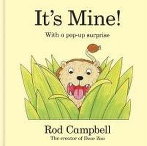 It's Mine! de Rod Campbell