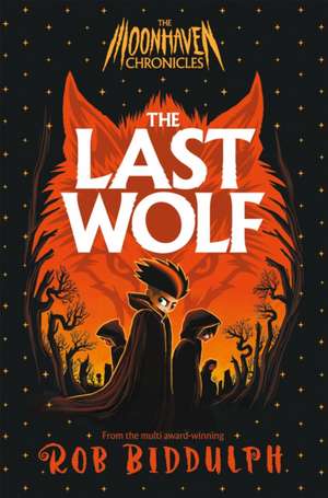 The Last Wolf de Rob Biddulph