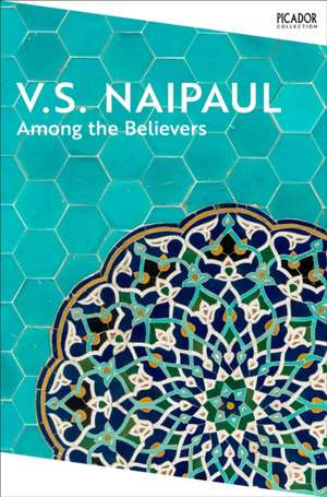 Among the Believers de V.S. Naipaul