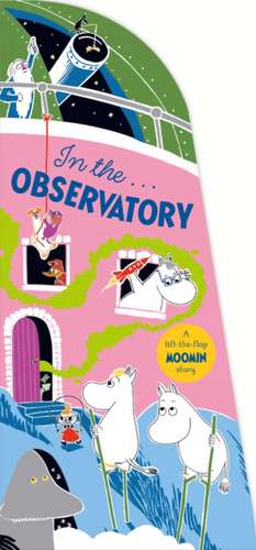 In the Observatory Moomin Shaped Board Book de Tove Jansson