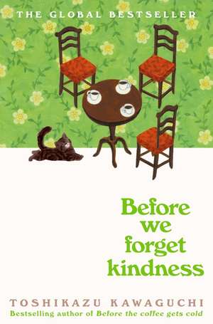 Before We Forget Kindness de Toshikazu Kawaguchi