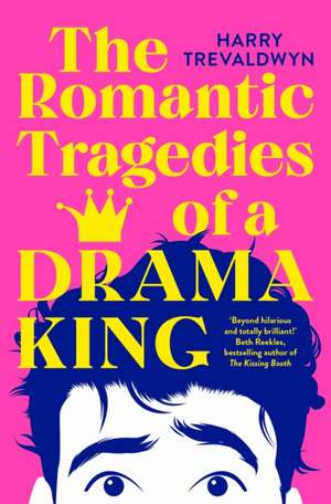 The Romantic Tragedies of a Drama King de Harry Trevaldwyn