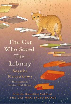 Cat Who Saved the Library de Sosuke Natsukawa