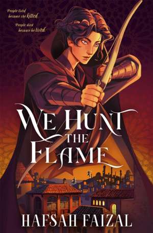 We Hunt the Flame de Hafsah Faizal