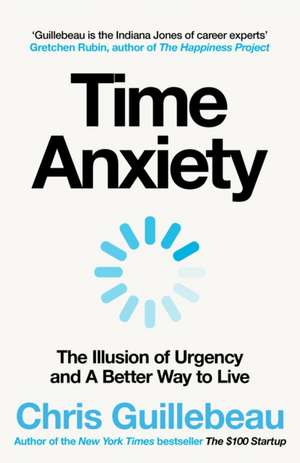 Time Anxiety de Chris Guillebeau