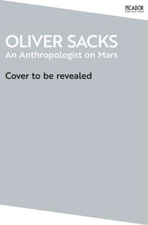 Anthropologist on Mars de Oliver Sacks