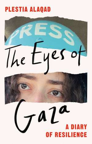 The Eyes of Gaza de Plestia Alaqad