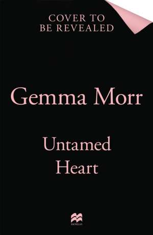 Untamed Heart de Gemma Morr