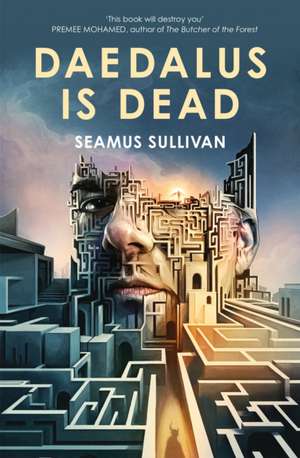 Daedalus is Dead de Seamus Sullivan
