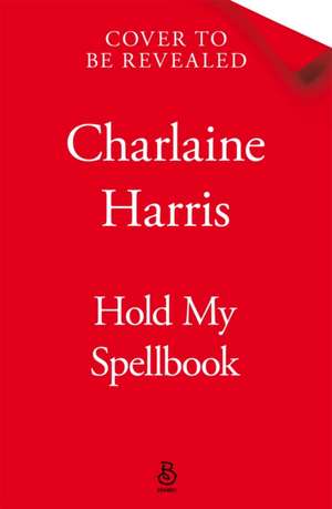 Hold My Spellbook de Charlaine Harris