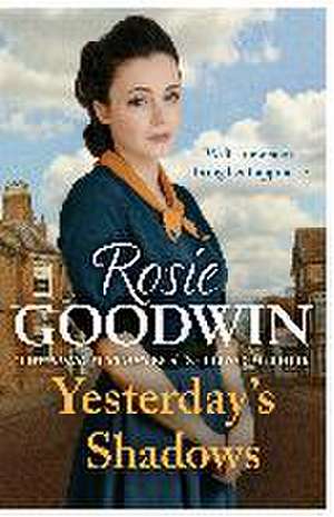 Yesterday's Shadows de Rosie Goodwin