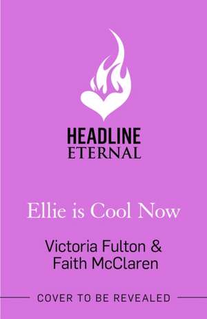 Ellie Is Cool Now de Faith McClaren