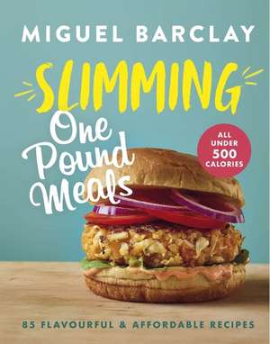 Slimming One Pound Meals de Miguel Barclay