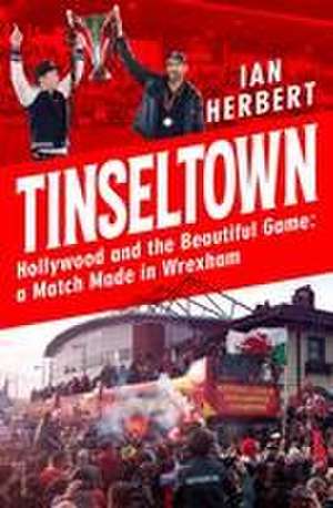 Tinseltown de Ian Herbert