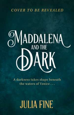 Maddalena and the Dark de Julia Fine