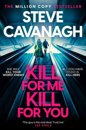 Kill For Me Kill For You de Steve Cavanagh