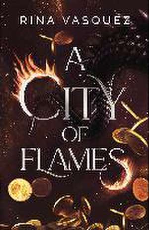 A City of Flames de Rina Vasquez