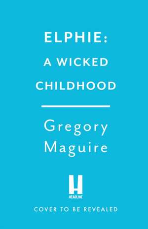 Elphie de Gregory Maguire