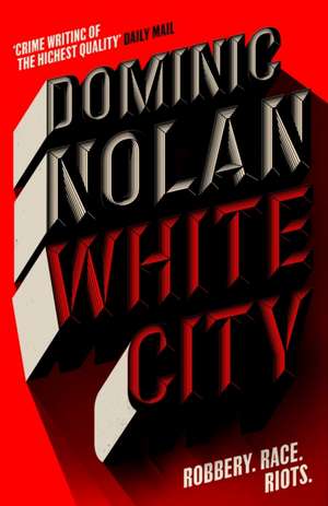 White City de Dominic Nolan