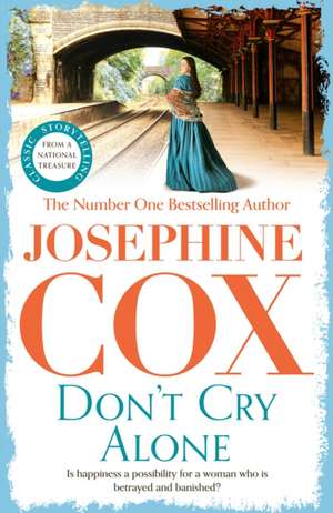 Don't Cry Alone de Josephine Cox