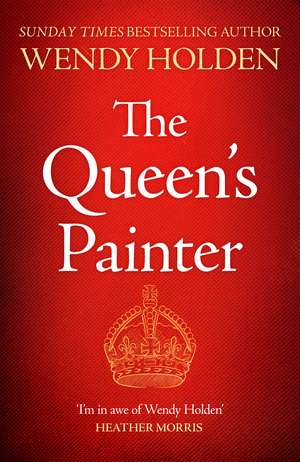 The Queen's Painter: a thrilling new take on the Anne Boleyn story through the eyes of the Tudor court's painter de Wendy Holden