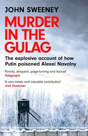 Murder in the Gulag de John Sweeney