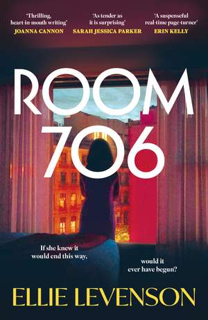 Room 706: the addictive new novel with an ending that demands to be talked about de Ellie Levenson