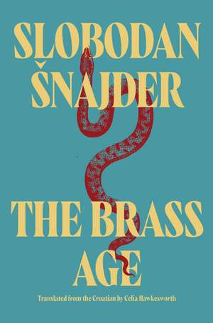 The Brass Age de Slobodan Snajder
