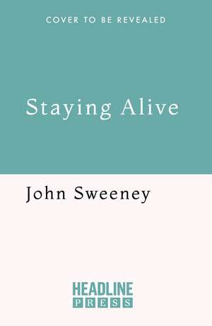Staying Alive de John Sweeney