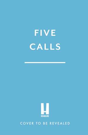 Five Calls de Rachel Louise Adams
