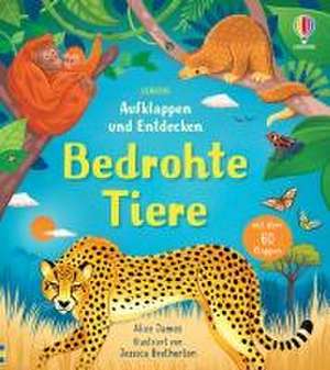 Aufklappen und Entdecken: Bedrohte Tiere de Alice James