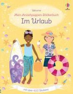 Mein Anziehpuppen-Stickerbuch: Im Urlaub de Lucy Bowman