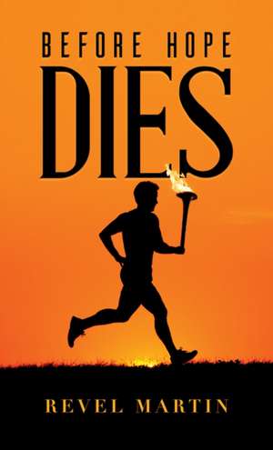 Before Hope Dies de Revel Martin