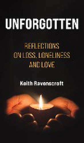 Unforgotten de Keith Ravenscroft