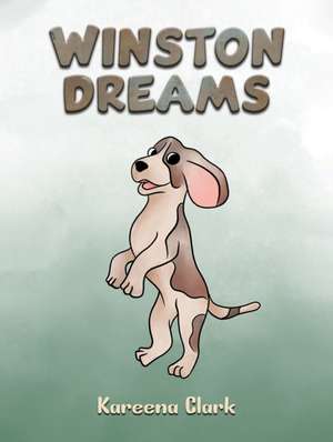 Winston Dreams de Kareena Clark