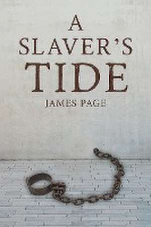 A Slaver's Tide de James Page