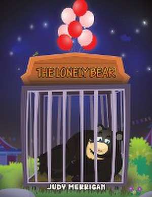 The Lonely Bear de Judy Merrigan