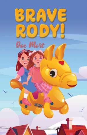 Brave Rody! de Doc Mort
