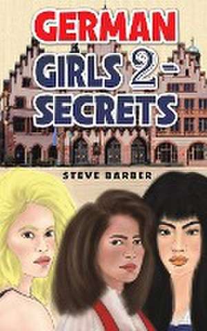 German Girls 2 - Secrets de Steve Barber