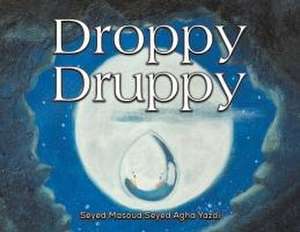 Droppy Druppy de Seyed Masoud Seyed Agha Yazdi