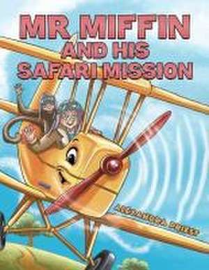 Mr Miffin and His Safari Mission de Alexandra Priest