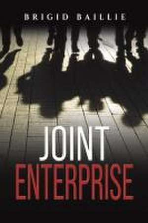 Joint Enterprise de Brigid Baillie