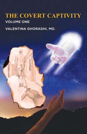 The Covert Captivity de MD. Valentina Ghorashi