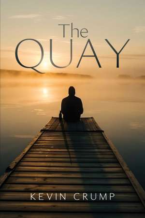 The Quay de Kevin Crump