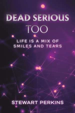 Dead Serious Too de Stewart Perkins