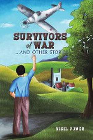 Survivors of War de Nigel Power