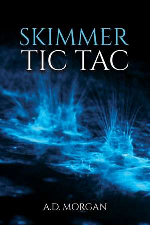 Skimmer - Tic Tac de A. D. Morgan