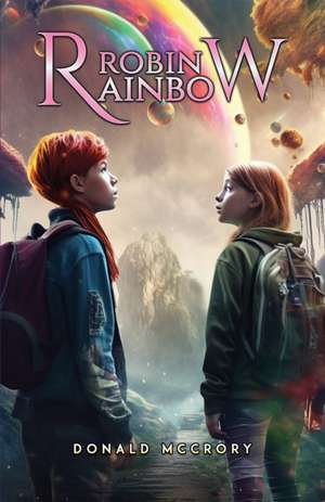 Robin Rainbow de Donald Mccrory